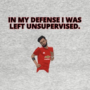 Bruno In My Defense I was Left Unsupervised. United Minimalist T-Shirt